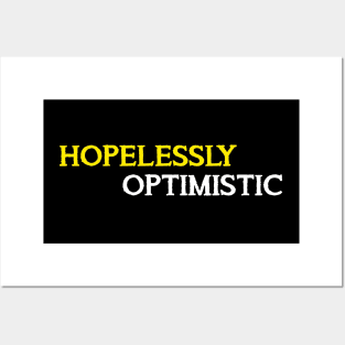 Hopelessly Optimistic Posters and Art